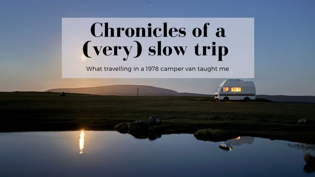 Chronicles of a very slow trip